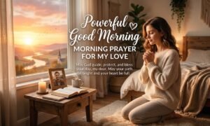 Powerful Good Morning Prayer for My Love