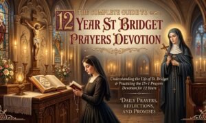 The Complete Guide to 12 Year St Bridget Prayers Devotion